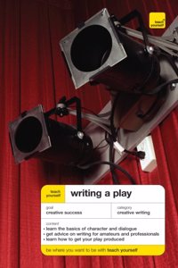 Teach Yourself Writing A Play McGraw-Hill Edition