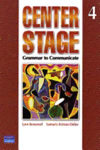 Center Stage: Grammar to Communicate 4 (international version)