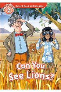 Oxford Read and Imagine: Level 2:: Can You See Lions?