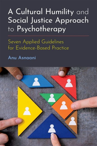 Cultural Humility and Social Justice Approach to Psychotherapy