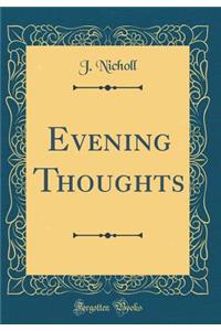Evening Thoughts (Classic Reprint)
