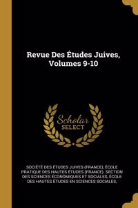 Revue Des Études Juives, Volumes 9-10