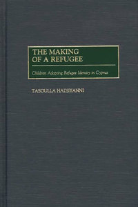 Making of a Refugee: Children Adopting Refugee Identity in Cyprus