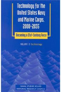 Technology for the United States Navy and Marine Corps, 2000-2035 Becoming a 21st-Century Force