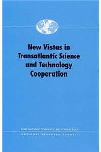 New Vistas in Transatlantic Science and Technology Cooperation