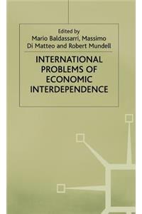 International Problems of Economic Interdependence