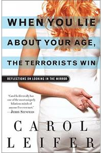 When You Lie about Your Age, the Terrorists Win