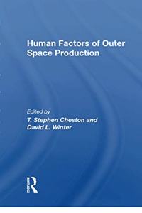Human Factors of Outer Space Production