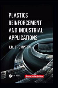 Plastics Reinforcement and Industrial Applications Hardcover â€“ 20 August 2015