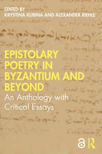 Epistolary Poetry in Byzantium and Beyond