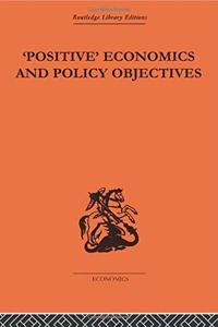 Positive Economics and Policy Objectives