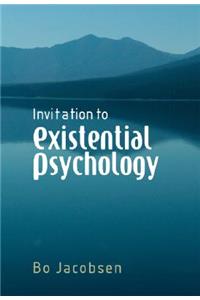 Invitation to Existential Psychology