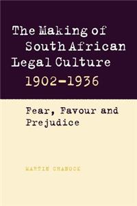 Making of South African Legal Culture 1902-1936