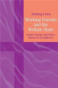 Working Parents and the Welfare State