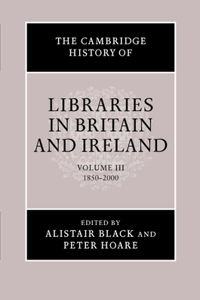 Cambridge History of Libraries in Britain and Ireland: Volume 3, 1850-2000