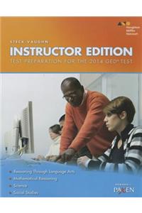 Steck-Vaughn GED: Test Prep Instructor's Guide 2014
