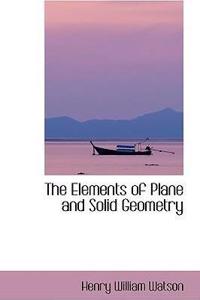 The Elements of Plane and Solid Geometry