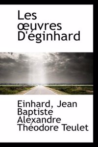 Les Uvres D'Eginhard