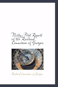 Thirty-First Report of the Railroad Commission of Georgia