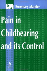 Pain in Childbearing and its Control (Midwifery)