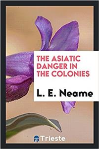 THE ASIATIC DANGER IN THE COLONIES