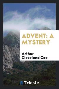 ADVENT: A MYSTERY