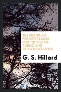 Franklin Fourth Reader for the Use of Public and Private Schools