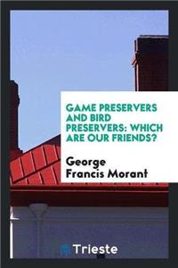 Game Preservers and Bird Preservers