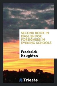 Second Book in English for Foreigners in Evening Schools