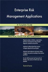 Enterprise Risk Management Applications A Complete Guide