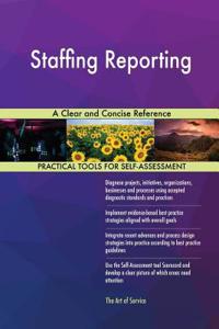 Staffing Reporting A Clear and Concise Reference