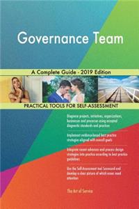 Governance Team A Complete Guide - 2019 Edition