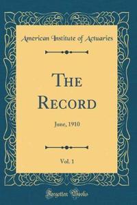 The Record, Vol. 1: June, 1910 (Classic Reprint)