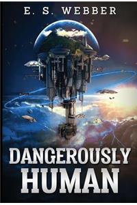 Dangerously Human