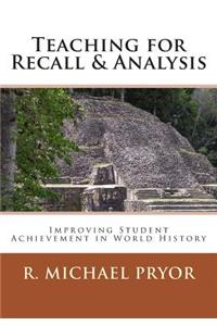 Teaching for Recall & Analysis