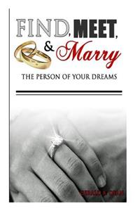 Find, Meet, & Marry the Person of Your Dreams