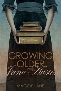 Growing Older with Jane Austen