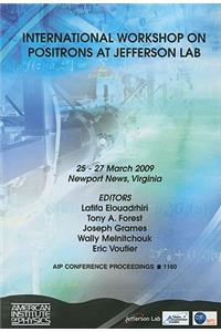 International Workshop on Positrons at Jefferson Lab