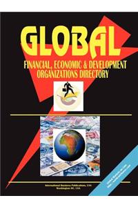 Global Financial Economic and Devt Organizations Directory