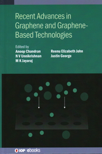 Recent Advances in Graphene and Graphene-Based Technologies