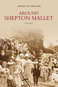 Around Shepton Mallet