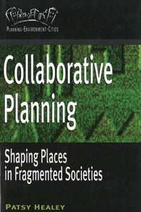 Collaborative Planning: Shaping Places in Fragmented Societies