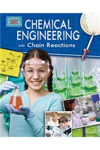 Chemical Engineering and Chain Reactions