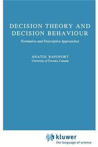 Decision Theory and Decision Behaviour