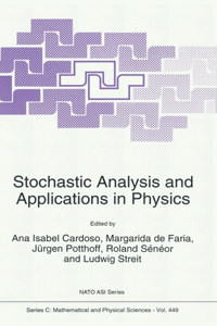 Stochastic Analysis and Applications in Physics