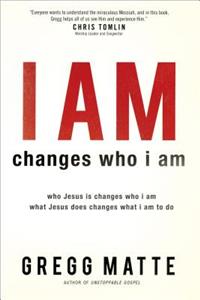 I AM changes who i am – Who Jesus Is Changes Who I Am, What Jesus Does Changes What I Am to Do