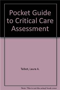 Pocket Guide to Critical Care Assessment