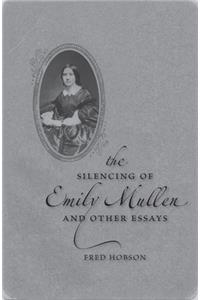 The Silencing of Emily Mullen and Other Essays