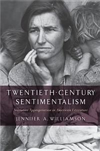 Twentieth-Century Sentimentalism