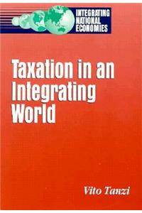 Taxation in an Integrating World